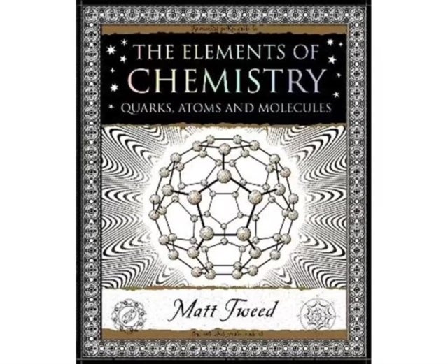 Elements of Chemistry - Quarks, Atoms and Molecules