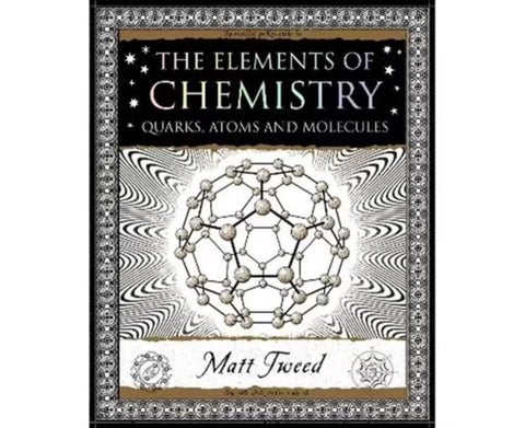 Elements of Chemistry - Quarks, Atoms and Molecules
