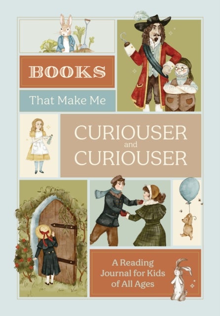 Books that Make Me Curiouser and Curiouser - A Reading Journal for Kids of All Ages
