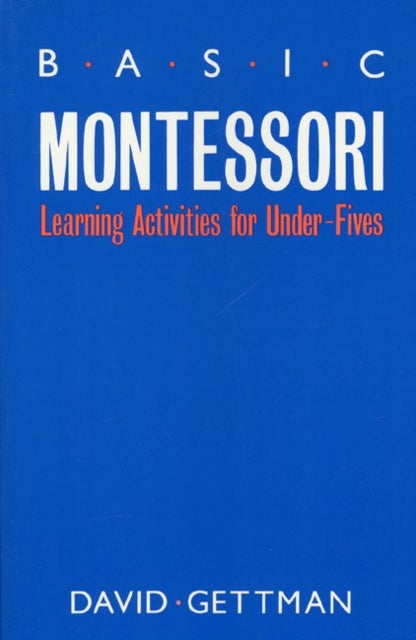 Basic Montessori - Learning Activities For Under-Fives
