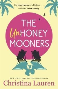 The Unhoneymooners - the TikTok sensation! Escape to paradise with this hilarious and feel good romantic comedy