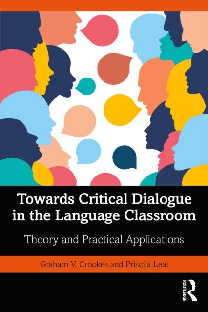 Towards Critical Dialogue in the Language Classroom - Theory and Practical Applications
