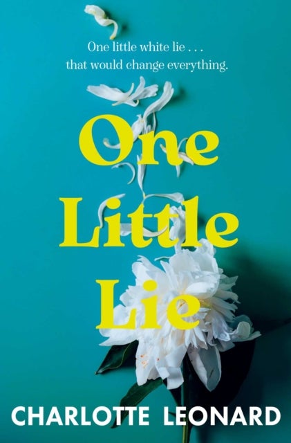 One Little Lie - The thought-provoking, bookclub read 'Wild and brilliantly written' (Vogue Williams)