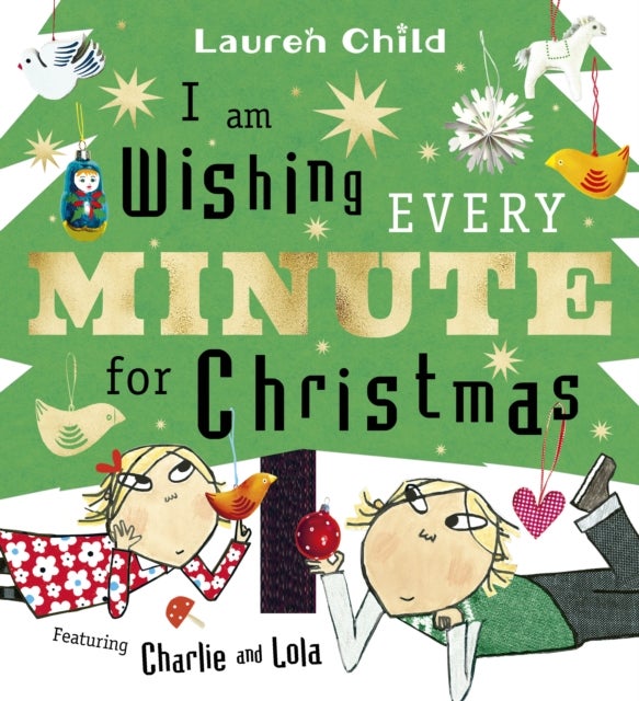I am Wishing Every Minute for Christmas - Start your Christmas countdown with Charlie and Lola!