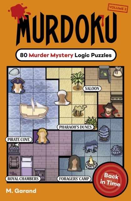 Murdoku Volume 2: Back In Time - 80 Murder Mystery Logic Puzzles