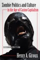 Zombie Politics and Culture in the Age of Casino Capitalism