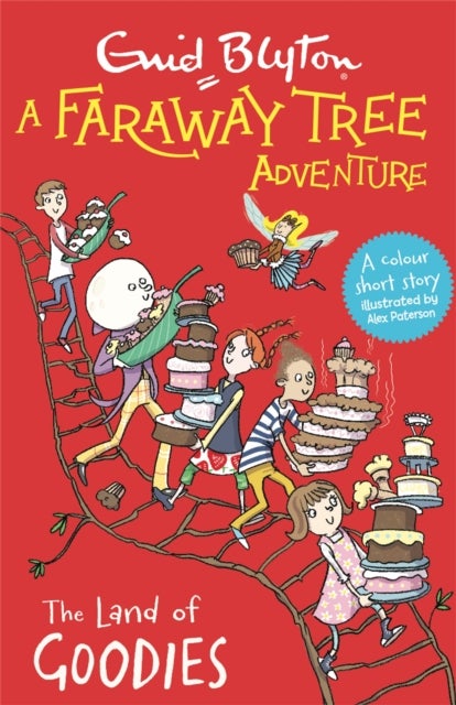 A Faraway Tree Adventure: The Land of Goodies - A colour short story from the beloved series that inspired the family film The Magic Faraway Tree - in cinemas now!