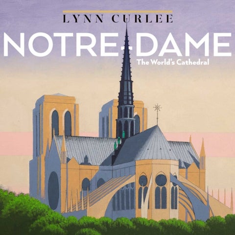 Notre-Dame - The World's Cathedral