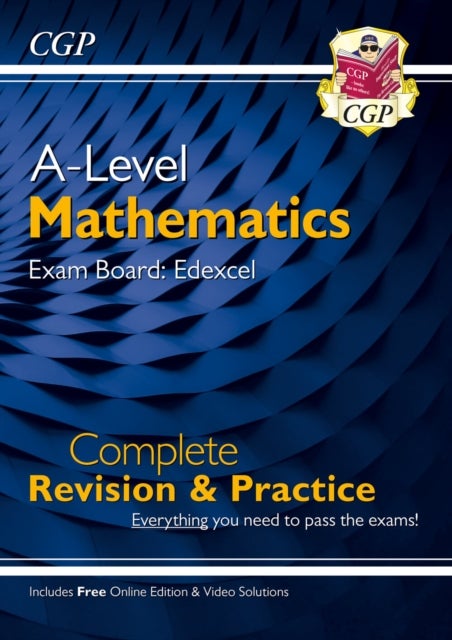 New A-Level Maths Edexcel Complete Revision & Practice (with Online Edition & Video Solutions): for