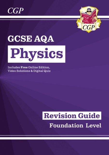 New GCSE Physics AQA Revision Guide - Foundation includes Online Edition, Videos & Quizzes: perfect