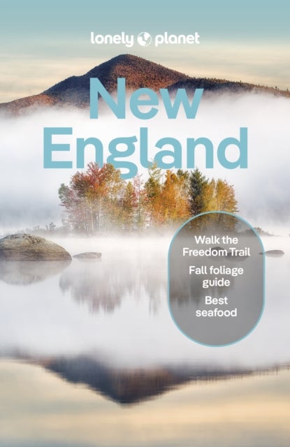Lonely Planet New England - Plan the Trip of a Lifetime , Detailed Itineraries & Maps , Insider Tips , Covers Boston, Cape Cod, Nantucket and more