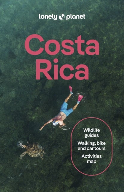 Lonely Planet Costa Rica - Plan the Trip of a Lifetime , Detailed Itineraries & Maps , Insider Tips , Covers Waterfalls, Sea Turtles, Traditional Crafts and more