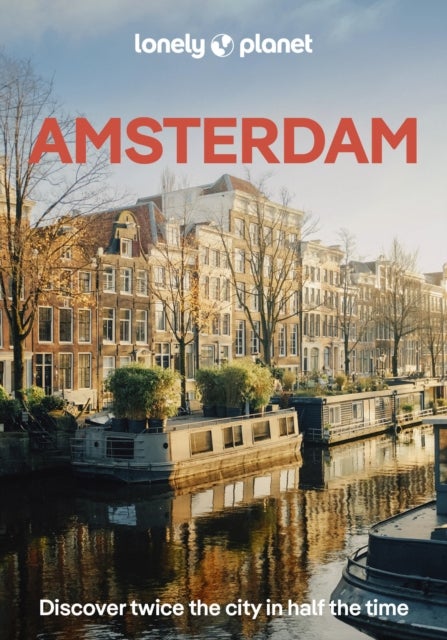 Lonely Planet Pocket Amsterdam - Discover Twice the City in Half the Time , Top Sights , Maps & Walking Tours , Covers Rijksmuseum, Vondelpark, Anne Frank House and more
