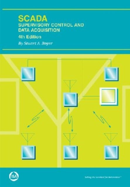 SCADA - Supervisory Control and Data Acquisition