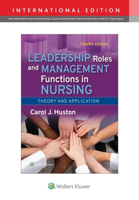 Leadership Roles and Management Functions in Nursing - Theory and Application