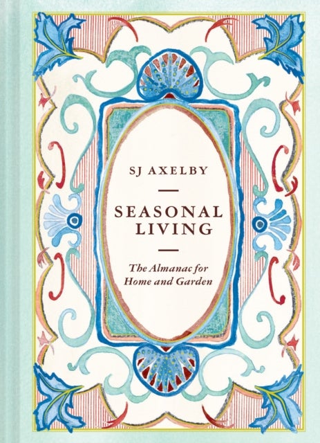Seasonal Living - The Almanac for Home and Garden