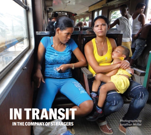 Jonathan Moller: In Transit - In the Company of Strangers