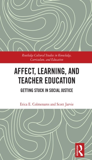 Affect, Learning, and Teacher Education - Getting Stuck in Social Justice