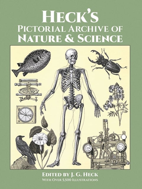 Heck'S Iconographic Encyclopedia of Sciences, Literature and Art: Pictorial Archive of Nature and Sc