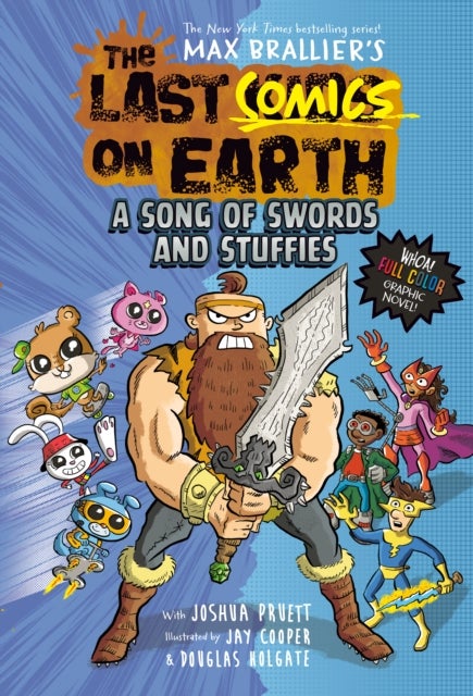 Last Comics on Earth: A Song of Swords and Stuffies - From the Creators of The Last Kids on Earth