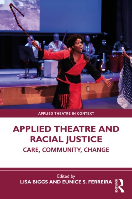 Applied Theatre and Racial Justice - Care, Community, Change