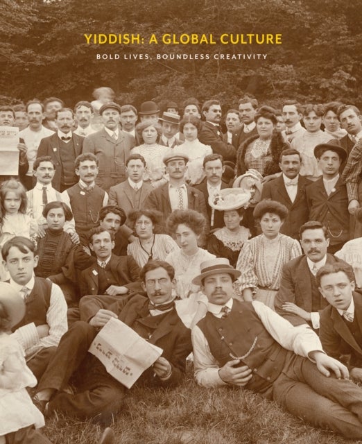 Yiddish: A Global Culture - Exhibition Catalog