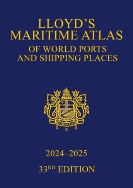 Lloyd's Maritime Atlas of World Ports and Shipping Places 2024-2025 - Places 2024-2025 33ed