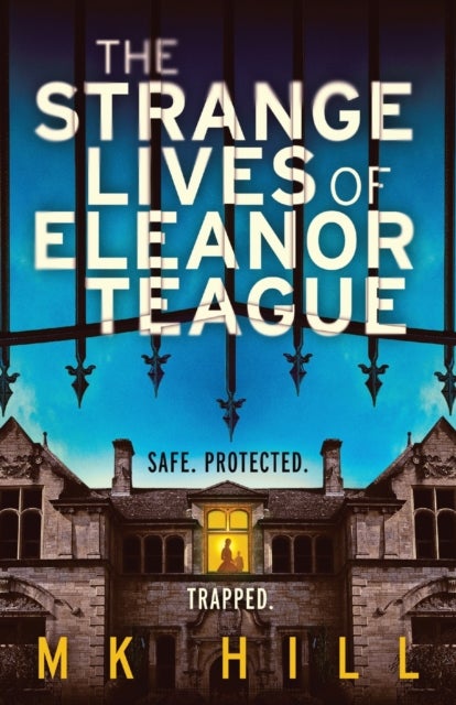 The Strange Lives of Eleanor Teague - A totally unputdownable gothic psychological thriller with a twist you won't see coming