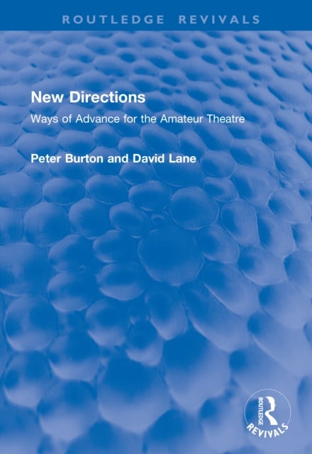New Directions - Ways of Advance for the Amateur Theatre