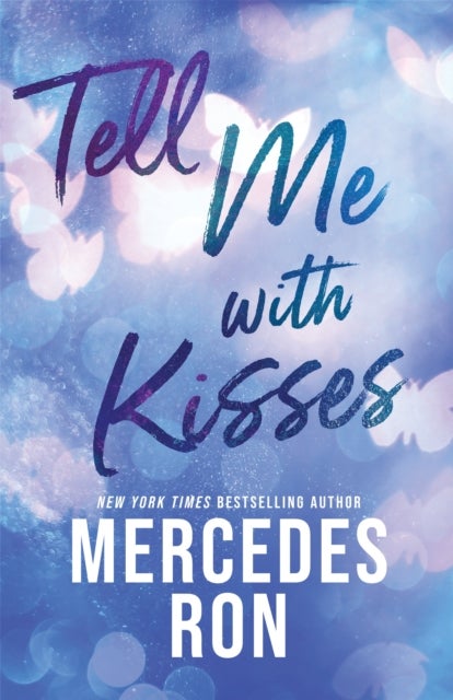 Tell Me with Kisses - A YA Forbidden Contemporary Romance (Tell Me Book 3)