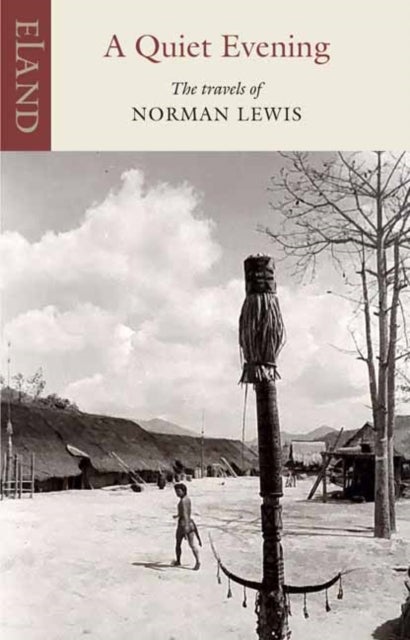 A Quiet Evening - The Travels of Norman Lewis