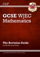 WJEC GCSE Maths Revision Guide (with Online Edition): perfect for the 2023 and 2024 exams