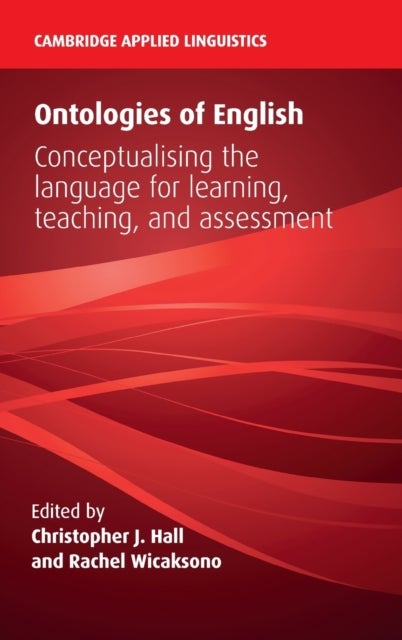 Ontologies of English - Conceptualising the Language for Learning, Teaching, and Assessment