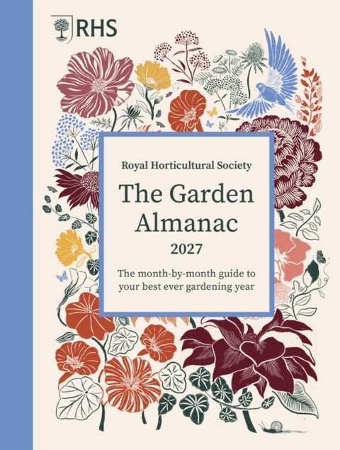 RHS The Garden Almanac 2027 - The month-by-month guide to your best ever gardening year