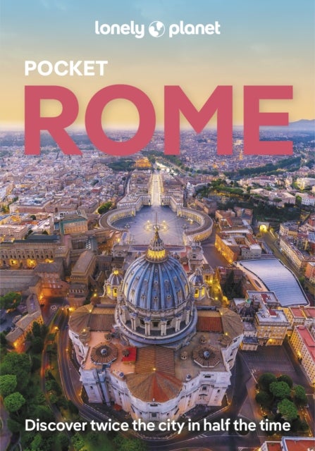Lonely Planet Pocket Rome - Discover Twice the City in Half the Time , Top Sights , Maps & Walking Tours , Covers Colosseum, Spanish Steps, Trevi Fountain and more