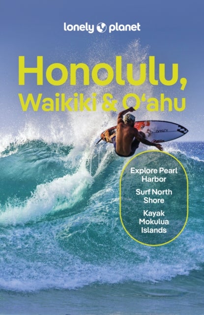 Lonely Planet Honolulu Waikiki & Oahu - Plan the Trip of a Lifetime , Detailed Itineraries & Maps , Insider Tips , Covers Honolulu & Waikiki, Leeward Coast, Windward Coast, North Shore and more