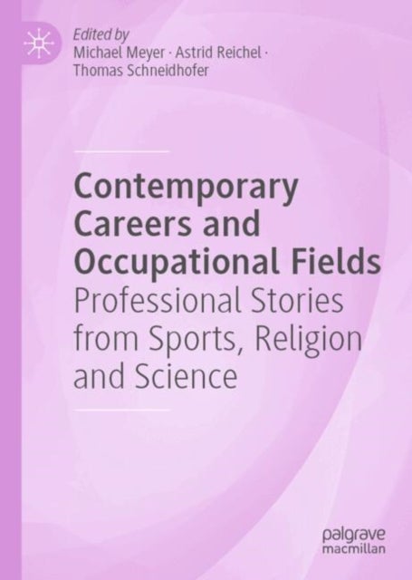 Contemporary Careers and Occupational Fields - Professional Stories from Sports, Religion and Science