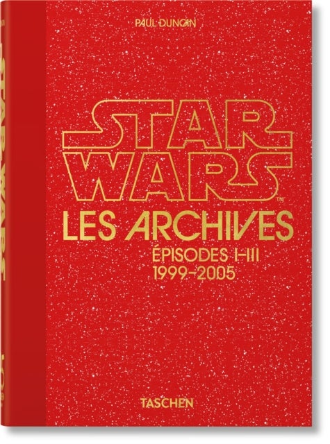 Les Archives Star Wars - 1999–2005. 45th Ed.