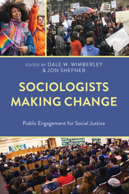 Sociologists Making Change - Public Engagement for Social Justice