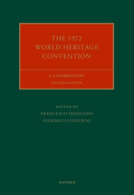 The 1972 World Heritage Convention - A Commentary
