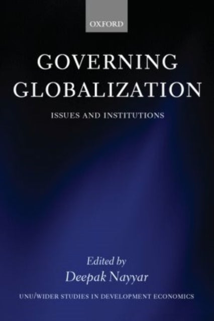 Governing Globalization - Issues and Institutions