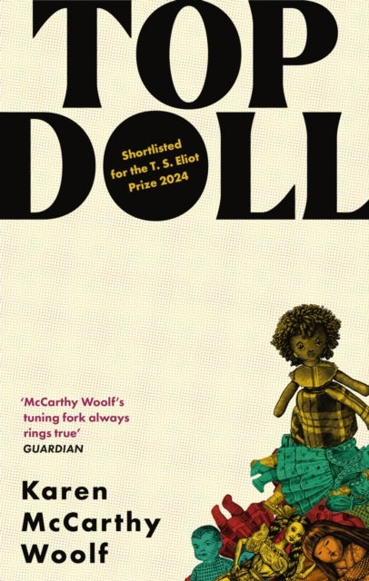 TOP DOLL - Shortlisted for the T. S. Eliot 2024