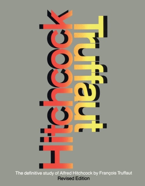 Hitchcock - A Definitive Study of Alfred Hitchcock