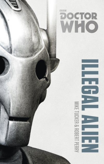 Doctor Who: Illegal Alien - The Monster Collection Edition