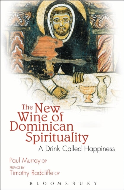 The New Wine of Dominican Spirituality - A Drink Called Happiness