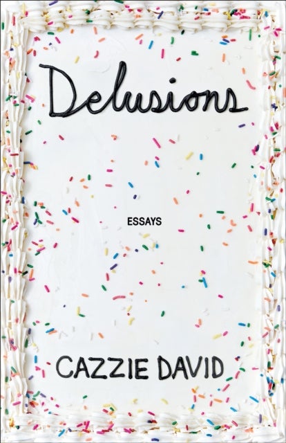 Delusions - Of Grandeur, of Romance, of Progress