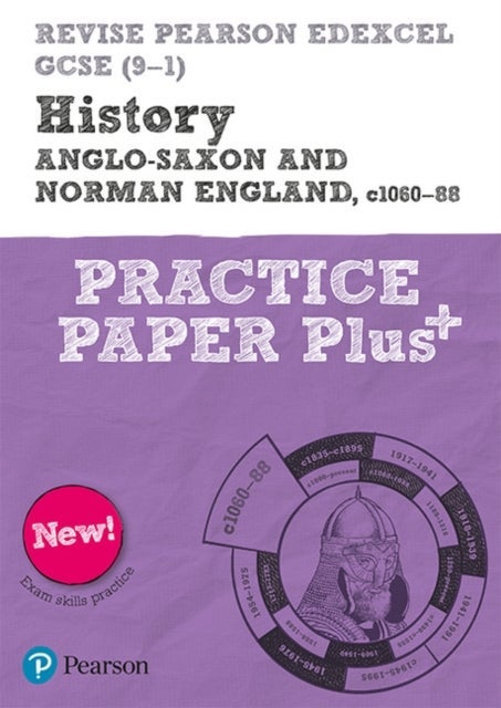 Pearson REVISE Edexcel GCSE History Anglo-Saxon and Norman England, c1060-88 Practice Paper Plus incl. online revision - for 2026, 2027 exams