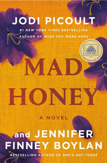 Mad Honey: A GMA Book Club Pick - A Novel