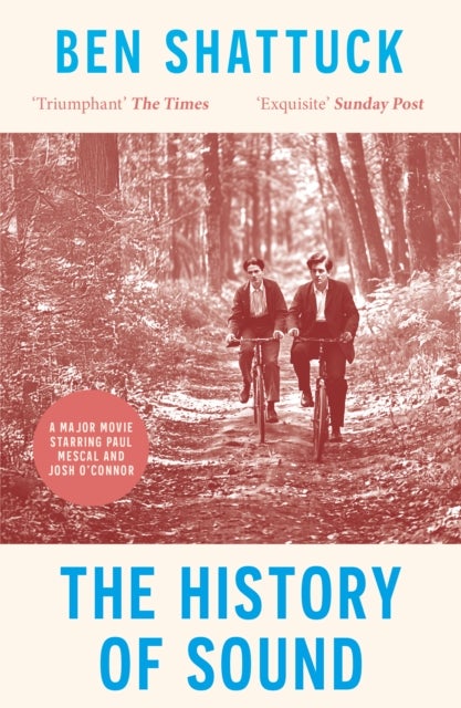 The History of Sound - Now a major movie starring Paul Mescal and Josh O'Connor