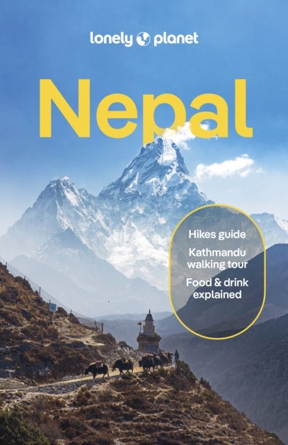 Lonely Planet Nepal - Plan the Trip of a Lifetime , Detailed Itineraries & Maps , Insider Tips , Covers Kathmandu, Himalayas, Trekking and more